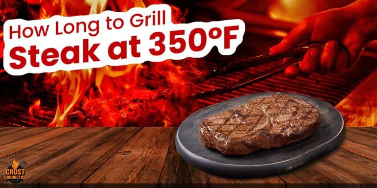 How Long To Grill Steak At 350°F | Perfect Steak Grill Guide